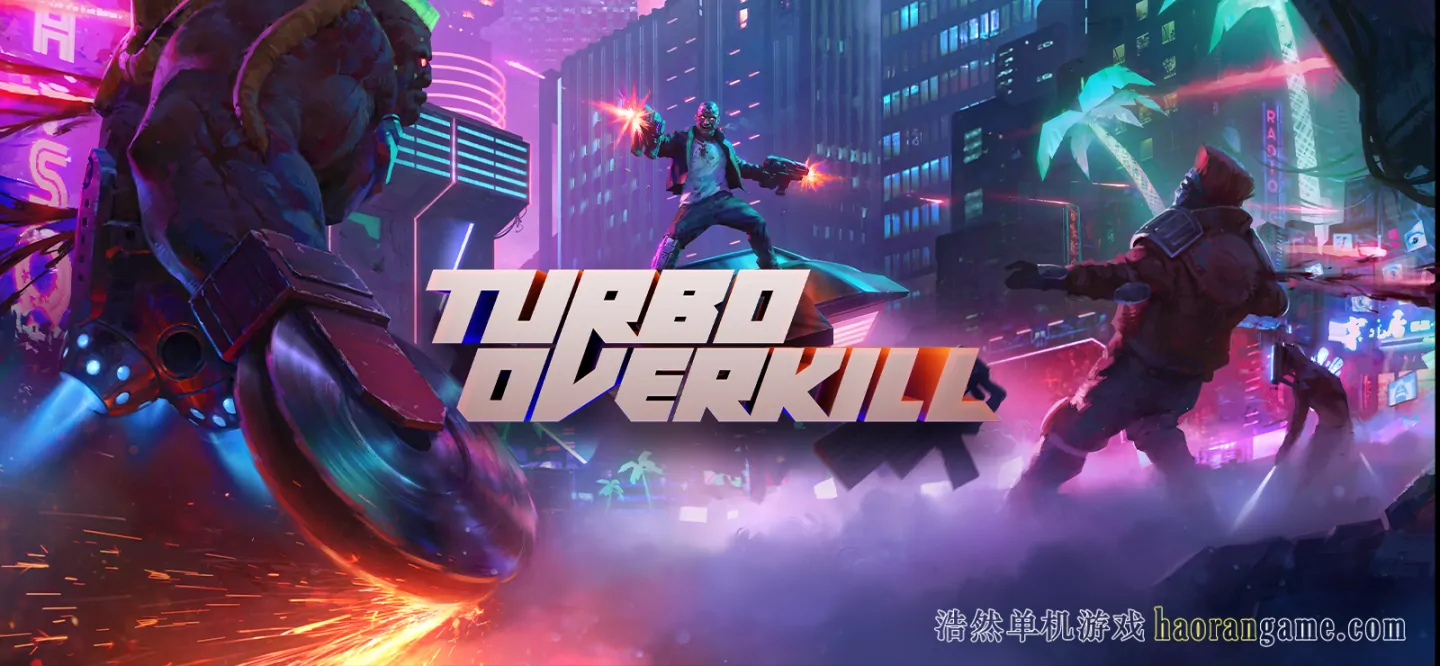 《家园狂杀 Turbo Overkill》官方中文版-浩然单机游戏 | haorangame.com